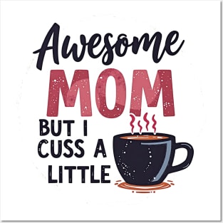 Awesome Mom But I Cuss A Little – Funny Mother's Day Posters and Art